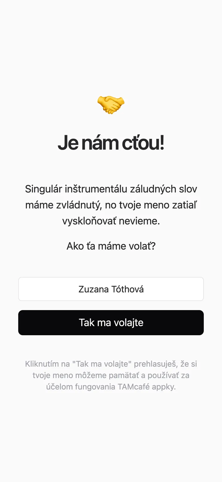 Je nám cťou! Ako ťa máme volať?